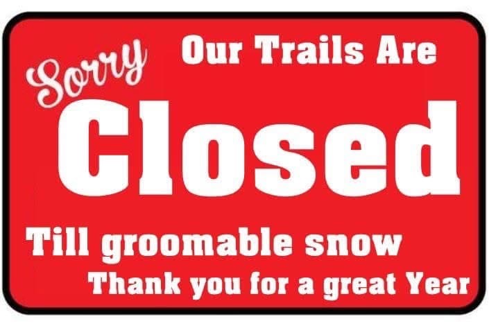 Trails Closed till Groomable Snow